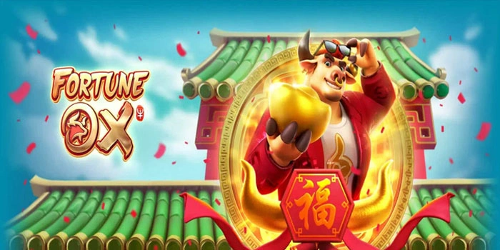 Slot Fortune Ox Paling Menguntungkan Untuk Pemula